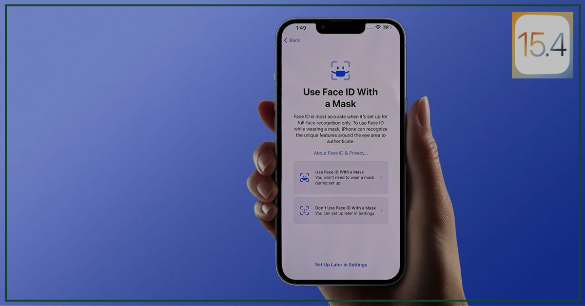 Apple releases iOS 15.4 with Face ID that works with a mask on